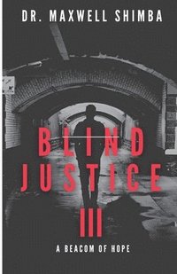 bokomslag Blind Justice: A Beacom of Hope