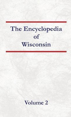 bokomslag Encyclopedia of Wisconsin Volume 2