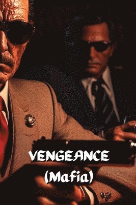 bokomslag VENGEANCE (Mafia)