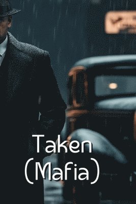 Taken (Mafia) 1