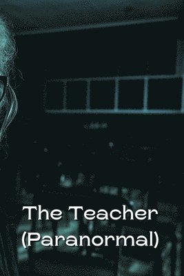 The Teacher (Paranormal) 1