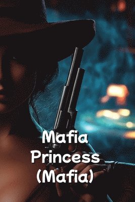 bokomslag Mafia Princess (Mafia)