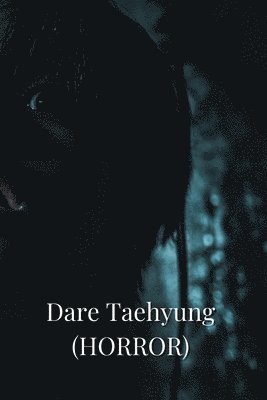 bokomslag Dare Taehyung (Horror)