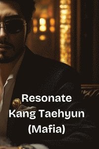 bokomslag Resonate Kang Taehyun (Mafia)