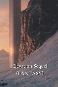 bokomslag Elevation Sequel (FANTASY)