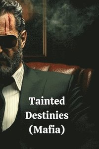 bokomslag Tainted Destinies (Mafia)