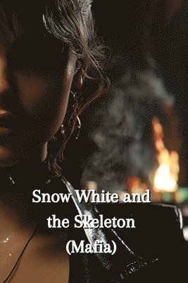 bokomslag Snow White and the Skeleton (Mafia)