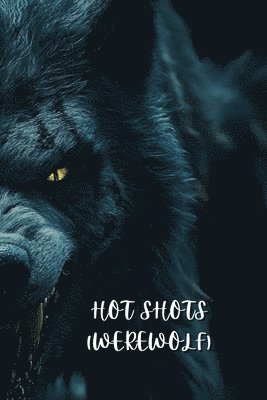 Hot Shots (Werewolf) 1