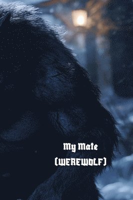 My Mate (Werewolf) 1