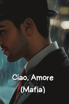 Ciao, Amore (Mafia) 1