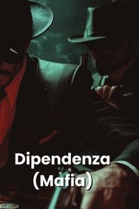 bokomslag Dipendenza (Mafia)