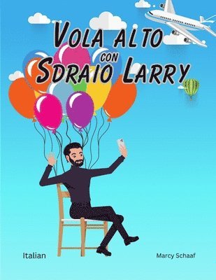 bokomslag Vola alto con Sdraio Larry (Italian) Lawnchair Larry