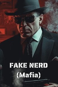 bokomslag FAKE NERD (Mafia)