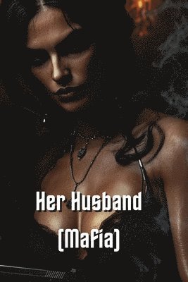 Her Husband (Mafia) 1