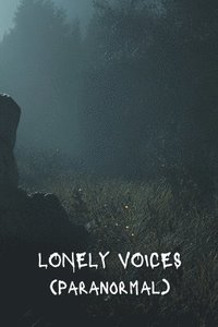 bokomslag LONELY VOICES (Paranormal)