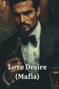 bokomslag Love Desire (Mafia)