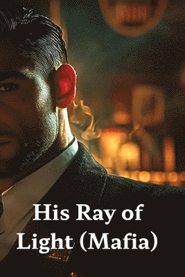 His Ray of Light (Mafia) 1