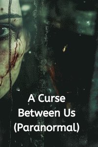 bokomslag Curse Between Us (Paranormal)