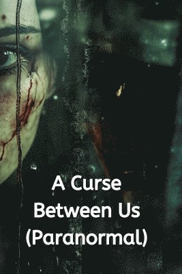Curse Between Us (Paranormal) 1