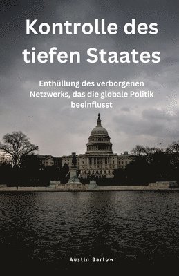 Kontrolle des tiefen Staates