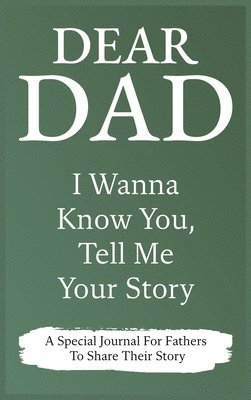 bokomslag Dear Dad Guided Journal For Memory Keepsake, I Wanna Know You, Tell Me Your Story