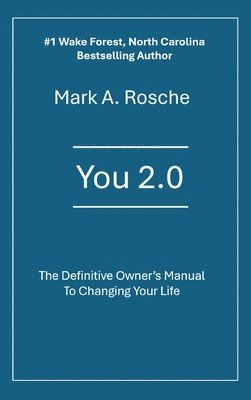 bokomslag You 2.0 The Definitive Owner's Manual to Changing Your Life