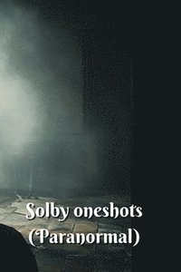 bokomslag Solby oneshots (Paranormal)