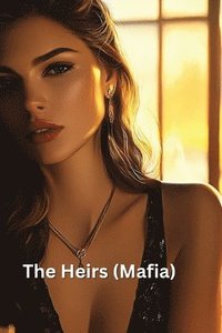 bokomslag The Heirs (Mafia)