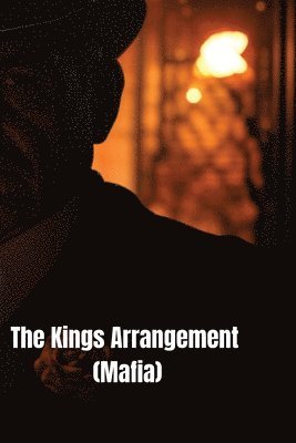 bokomslag The Kings Arrangement (Mafia)