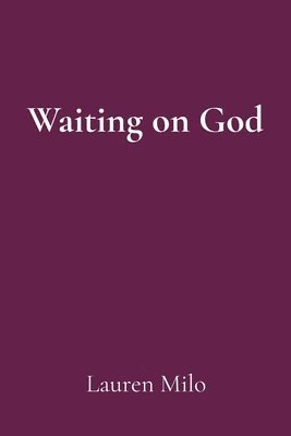 Waiting on God 1