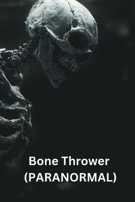 bokomslag Bone Thrower (PARANORMAL)