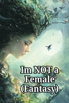 bokomslag Im NOT a Female (Fantasy)