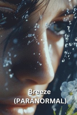 Breeze (PARANORMAL) 1