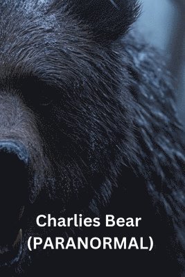 bokomslag Charlies Bear (PARANORMAL)