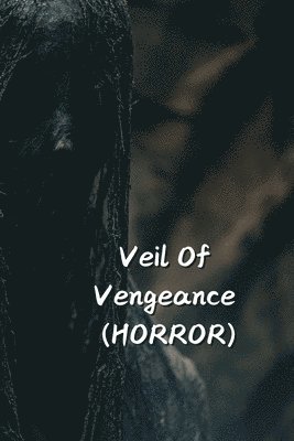 bokomslag Veil Of Vengeance (HORROR)