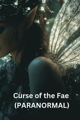 bokomslag Curse of the Fae (PARANORMAL)