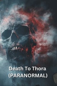bokomslag Death To Thora (PARANORMAL)
