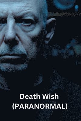 Death Wish (PARANORMAL) 1