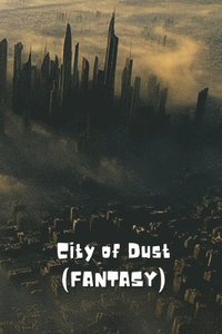 bokomslag City of Dust (FANTASY)