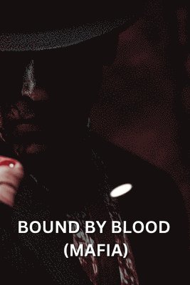 Bound by Blood (Mafia) 1