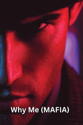 Why Me (MAFIA) 1