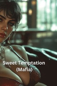 bokomslag Sweet Temptation (Mafia)