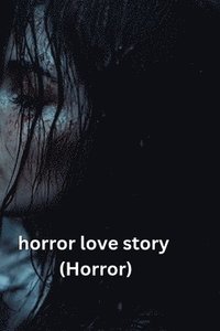 bokomslag Horror Love Story (Horror)