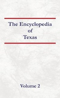 bokomslag Encyclopedia of Texas Volume 2