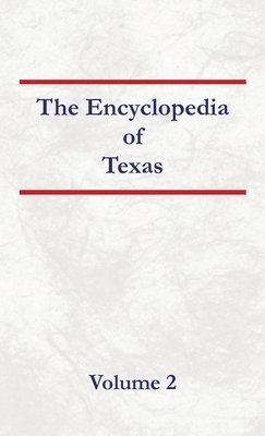 Encyclopedia of Texas Volume 2 1