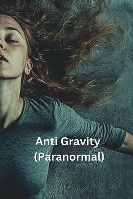 bokomslag Anti Gravity (Paranormal)