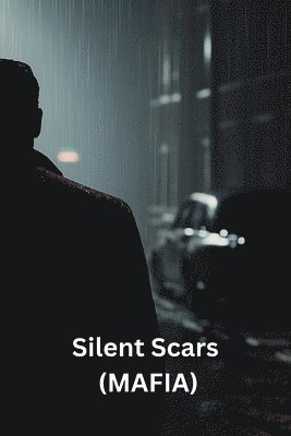 Silent Scars (MAFIA) 1