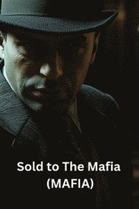 bokomslag Sold to The Mafia (MAFIA)