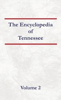 bokomslag Encyclopedia of Tennessee Volume 2