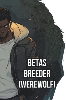 bokomslag Betas Breeder (Werewolf)